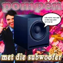 Pompen Met Die Subwoofer by Vieze Asbak, Natte Visstick, DIKKE BAAP - Hard Techno cover art