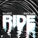 Ride by Villagerz, Robin Clark - Hardstyle cover art