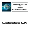 Got Me Burning - Album VIP Mix Cut by Vinylgroover, Dionne - Happy Hardcore cover art