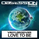 Love To Be by Vinylgroover - Happy Hardcore cover art