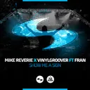 Show Me A Sign by Vinylgroover, Mike Reverie - Happy Hardcore cover art