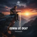 Gonna Be Okay by Visionized - Hardstyle cover art