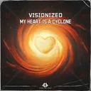 My Heart Is a Cyclone by Visionized - Hardstyle cover art