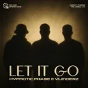 Let It Go by VLINDERZ, Hypnotic Phase - Hardstyle cover art