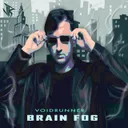 Brain Fog by Voidrunner - Hardcore cover art
