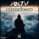 Break The Alarm - Extended by VOLT V - Hardstyle cover art