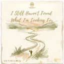 I Still Haven't Found What I'm Looking For by Volture, ALVN - Hardstyle cover art