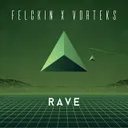 Rave by Vortek's, Felckin - Frenchcore cover art