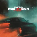 Tech All Night by Vortek's - Hard Techno cover art