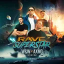 Rave Superstar by W&W, AXMO, Haley Maze - Hardstyle cover art