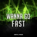 Cover of Wanna Go Fast
