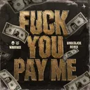 Fuck You, Pay Me! - BMBERJCK Remix by Warface, BMBERJCK - Hardstyle cover art