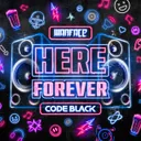 Here Forever by Warface, Code Black - Hardstyle cover art