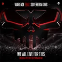We All Live For This (Official Live For This 2018 Anthem) by Warface, Sovereign King - Rawstyle cover art