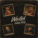 Fading Away - Radio Edit by Wasted - Euphoric Hardstyle cover art
