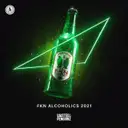 FKN Alcoholics (2021 Edit) by Wasted Penguinz - Hardstyle cover art