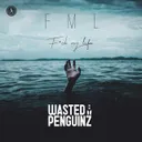 FML by Wasted Penguinz - Hardstyle cover art