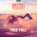Free Fall by Wasted Penguinz - Hardstyle cover art
