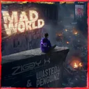 Mad World by Wasted Penguinz, ZIGGY X - Happy Hardcore cover art
