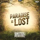 Paradise Is Lost by Wasted Penguinz - Hardstyle cover art