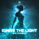 Ignite The Light by Watremez - Hardstyle cover art