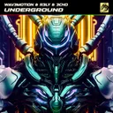 Underground by Wav3motion, R3Ly, 3CHO - Hard Techno cover art