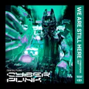 Cover of We Are Still Here - Cyber Punk Edit