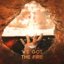 Cover of We Got The Fire