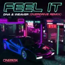 Feel It (Overdrive Remix) by Weaver, OverDrive, DNA - Hardstyle cover art