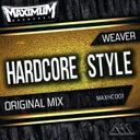 Hardcore Style - Radio Edit by Weaver - Hardstyle cover art