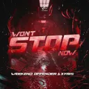 Won't Stop Now by Weekend Offender, Xyris - Hardstyle cover art