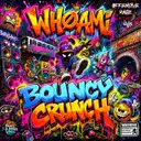 Bouncy Crunch by WHØAMI - Uptempo cover art