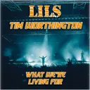 Cover of What We're Living For - Extended Version
