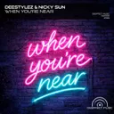 Cover of When you're near
