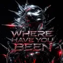 Cover of Where Have You Been - Hard Edit