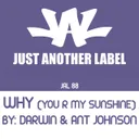 Cover of Why (You R My Sunshine)