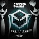 Run MF Run by Wicked Minds, Mc I See - Hardstyle cover art
