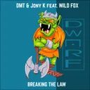 Breaking the Law by Wild Fox, Jony K, DMT - Hardcore cover art