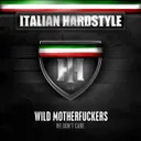 We Don't Care - Original Mix by Wild Motherfuckers - Hardstyle cover art
