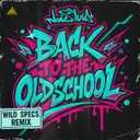 Back to the Oldschool - Wild Specs Remix Extended by Wild Specs, Nois' Ivid - Hardstyle cover art