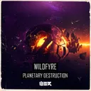 Planetary Destruction by Wildfyre - Hardstyle cover art