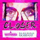 Closer by Withard, Mat - Hardstyle cover art