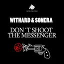 Don't Shoot the Messenger - Distinct Remix by Withard, Sonera, Distinct - Hardstyle cover art