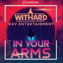 In Your Arms - Timster & Ninth Remix by Withard, Timster & Ninth, D4V Entertainment - Hardstyle cover art