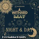 Night & Day - Deemania Remix by Withard, Deemania, Mat - Hardstyle cover art