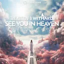 See You in Heaven by Withard, The Nation - Hardstyle cover art