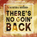 There's No Goin' Back by Withard, The Nation - Hardstyle cover art