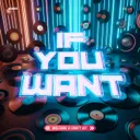 If You Want by WolfganZ, Fourty Ast - Hardstyle cover art