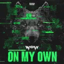 On My Own by Wolv - Hardstyle cover art