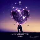 All I Need Is You by Woodz. - Hardstyle cover art